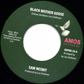 Sam Nesbit : Black Mother Goose / Chase Those Clouds Away (7", RE)