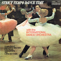 The International Dance Orchestra : Strict Tempo Dance Time (LP, Comp)