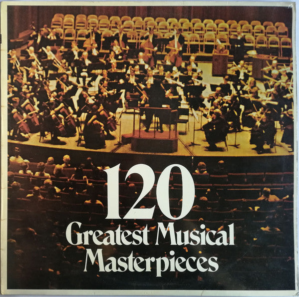 Various : 120 Greatest Musical Masterpieces (4xLP, Comp, 120 + LP, Comp, 30 )