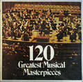 Various : 120 Greatest Musical Masterpieces (4xLP, Comp, 120 + LP, Comp, 30 )