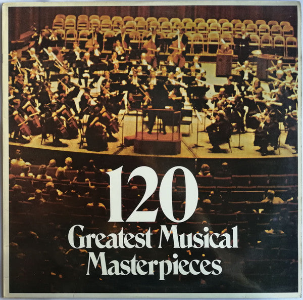 Various : 120 Greatest Musical Masterpieces (4xLP, Comp, 120 + LP, Comp, 30 )