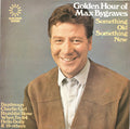 Max Bygraves : Golden Hour Of Max Bygraves (Something Old Something New) (LP, Comp)