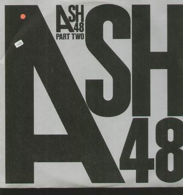 Ash 48 : Ash 48 Part Two (7", Single)