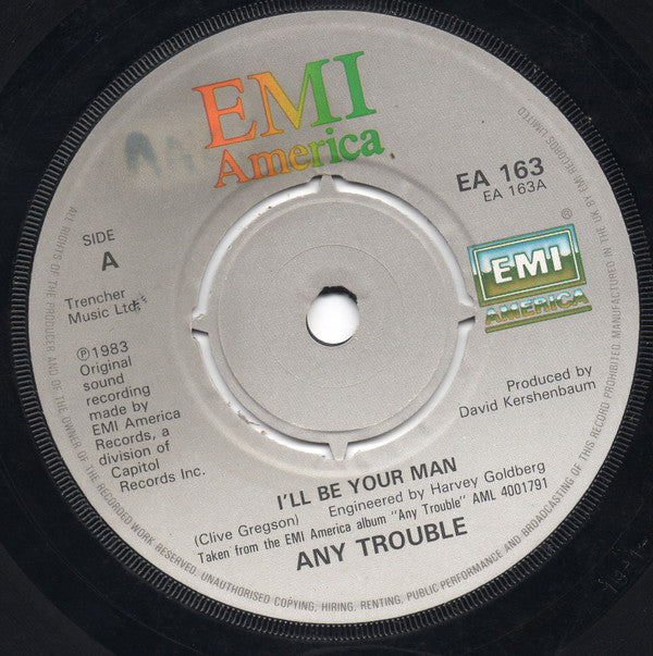 Any Trouble : I'll Be Your Man (7")
