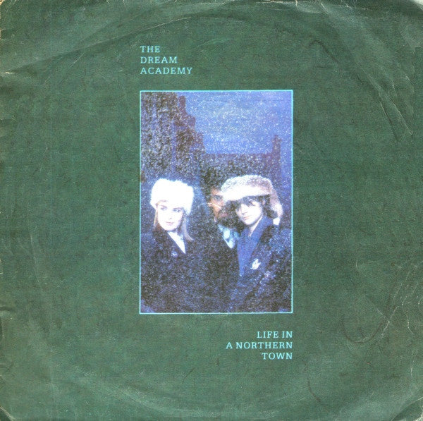 The Dream Academy : Life In A Northern Town (7", Single, Sil)