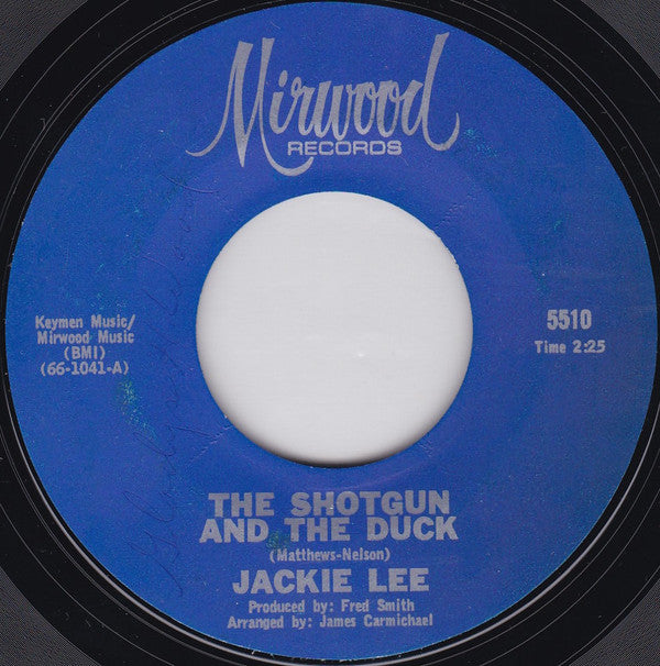 Jackie Lee : The Shotgun And The Duck (7", Single, Styrene, Pit)