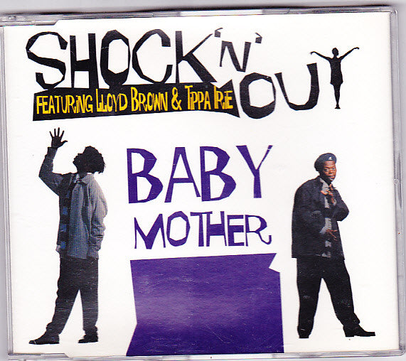 Shock 'N' Out Featuring Tippa Irie & Lloyd Brown : Baby Mother (CD, Single)