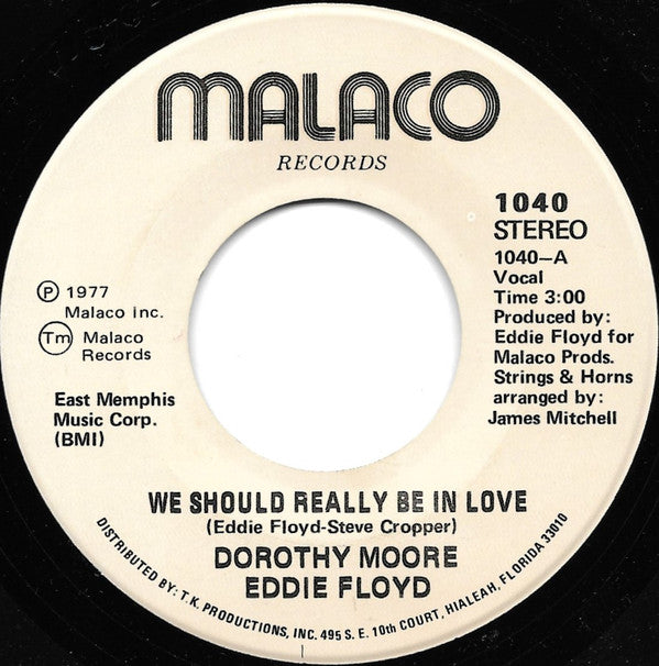 Dorothy Moore & Eddie Floyd : We Should Really Be In Love / I'll Never Be Loved (7")
