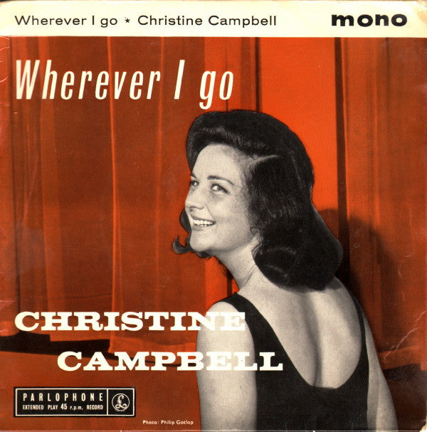 Christine Campbell : Wherever I Go (7", EP, Mono)