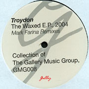 Troydon : The Waxed E.P. (Mark Farina Remixes) (12", EP)