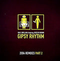 Raúl Orellana Featuring Jocelyn Brown : Gipsy Rhythm 2004 (Remixes - Part 2) (12")