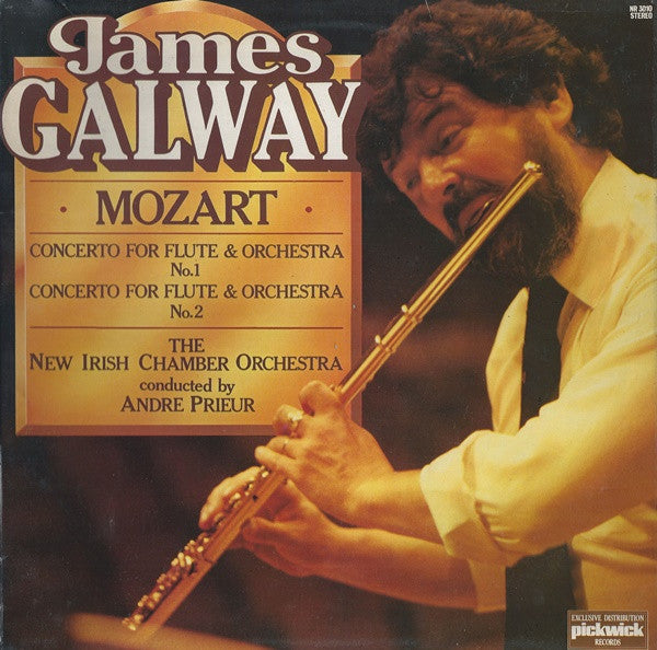 James Galway, Wolfgang Amadeus Mozart, The New Irish Chamber Orchestra Conducted By André Prieur : Concerto For Flute & Orchestra No.1 / Concerto For Flute & Orchestra No.2 (LP)