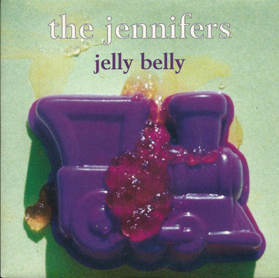 The Jennifers (3) : Jelly Belly (7")