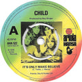 Child (2) : It's Only Make Believe (7", Single, Kno)
