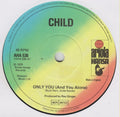 Child (2) : Only You (And You Alone) (7", Single)