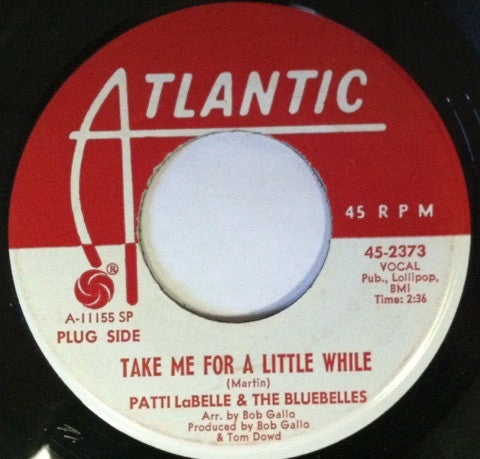 Patti LaBelle And The Bluebells : Take Me For A Little While / I Don't Want To Go On Without You (7", Single, Promo)