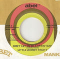 Johnny Truitt : There Goes A Girl / Don't Let Me Be A Cryin' Man (7")