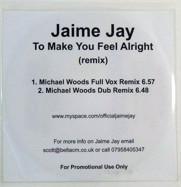 Jaime Jay : To Make You Feel Alright (Remix) (CDr, Promo)