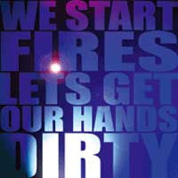 We Start Fires : Let's Get Our Hands Dirty (CD, Single)