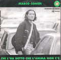 Marco Conidi : Chi L'Ha Detto Che L'Anima Non C'È (7")