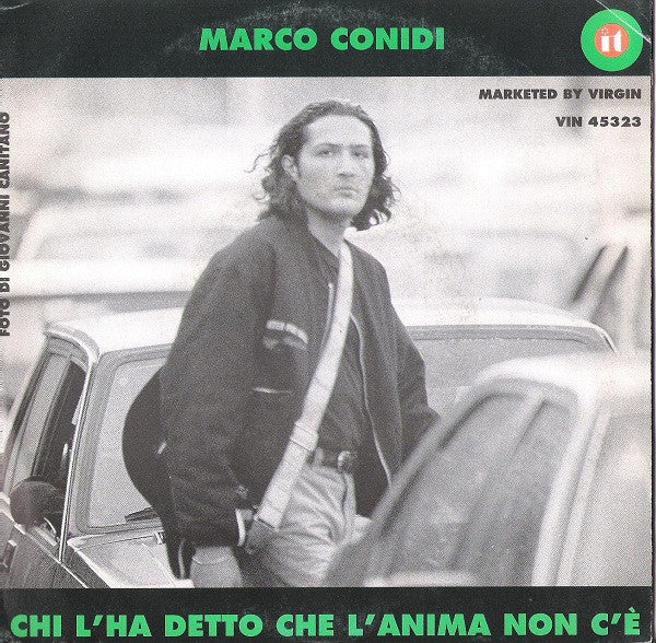 Marco Conidi : Chi L'Ha Detto Che L'Anima Non C'È (7")