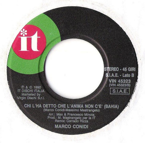 Marco Conidi : Chi L'Ha Detto Che L'Anima Non C'È (7")