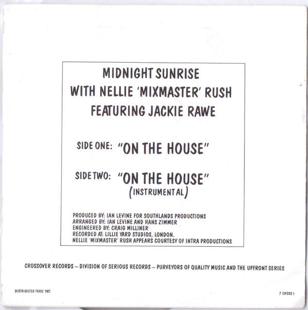 Midnight Sunrise With Nellie Rush Featuring Jackie Rawe : On The House (7", Single)