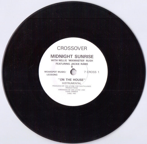 Midnight Sunrise With Nellie Rush Featuring Jackie Rawe : On The House (7", Single)