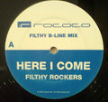Filthy Rockers : Here I Come (12")