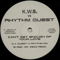 K.W.S. vs. Rhythm Quest : Can't Get Enough Of Your Love (12", Ltd, Promo)