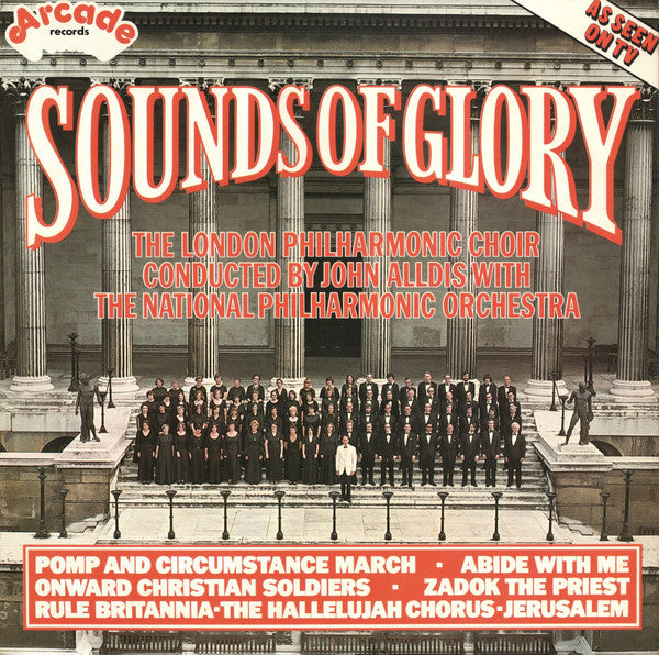 London Philharmonic Choir Conducted By John Alldis With National Philharmonic Orchestra : Sounds Of Glory (LP, Album)