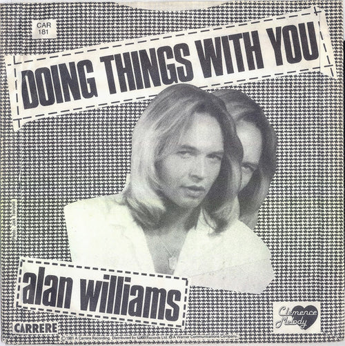Alan Williams : Doing Things With You (7")