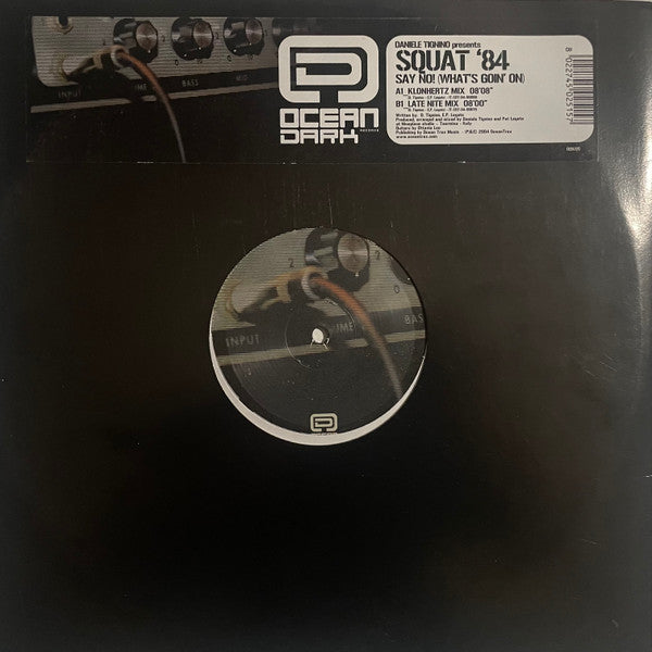 Daniele Tignino Presents Squat '84 : Say No! (What's Goin' On) (12")