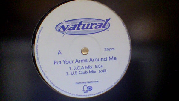 Natural (2) : Put Your Arms Around Me (12", Promo)
