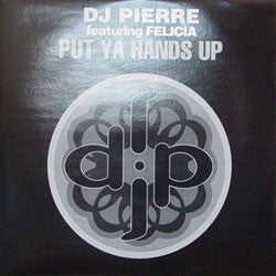 DJ Pierre : Put Ya Hands Up (12")
