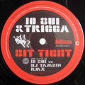 10 Sui & Trigga : Sit Tight (12")
