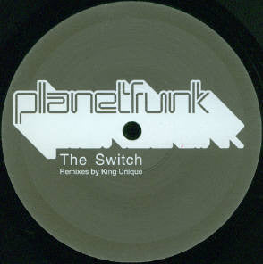 Planet Funk : The Switch (Remixes By King Unique) (12")
