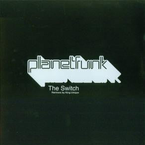 Planet Funk : The Switch (Remixes By King Unique) (12")