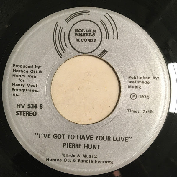 Pierre Hunt : You're Blowing My Mind / I've Got To Have Your Love (7", Single, Sil)