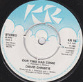 David Christie : Our Time Has Come (7", Single)
