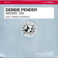 Debbie Pender : Movin' On (Soul Rebels Remixes) (12")