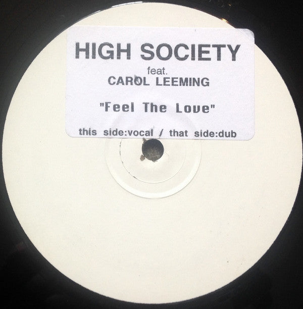 High Society : Feel The Love (12", W/Lbl, Sti)