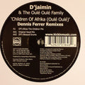 Djaimin & The Oulé Oulé Family : Children Of Afrika (Oulé Oulé) (Dennis Ferrer Remixes) (12")