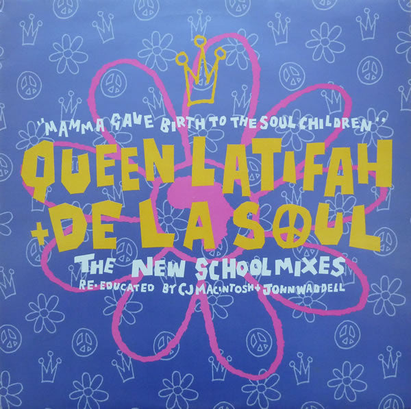 Queen Latifah + De La Soul : Mamma Gave Birth To The Soul Children (The New School Mixes - Re-educated By CJ Macintosh + John Waddell) (12", Maxi)