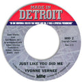 Yvonne Vernee : Just Like You Did Me (7", S/Sided)