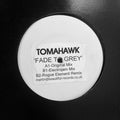 Tomahawk (5) : Fade To Grey (12", Maxi, Promo, W/Lbl, Sti)