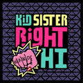 Kid Sister : Right Hand Hi (CDr, Maxi, Promo)