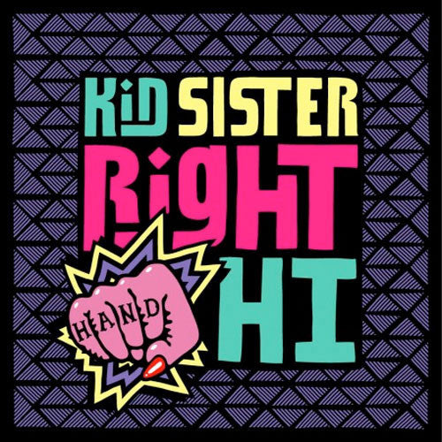 Kid Sister : Right Hand Hi (CDr, Maxi, Promo)