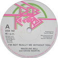 Madeline Bell And David Martin (8) : I'm Not Really Me Without You (7", Single)