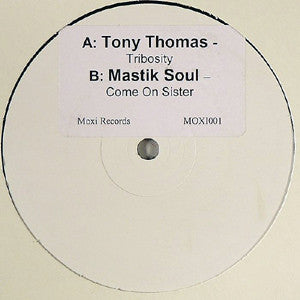 Tony Thomas / Mastik Soul : Tribosity / Come On Sister (12", Promo, W/Lbl)